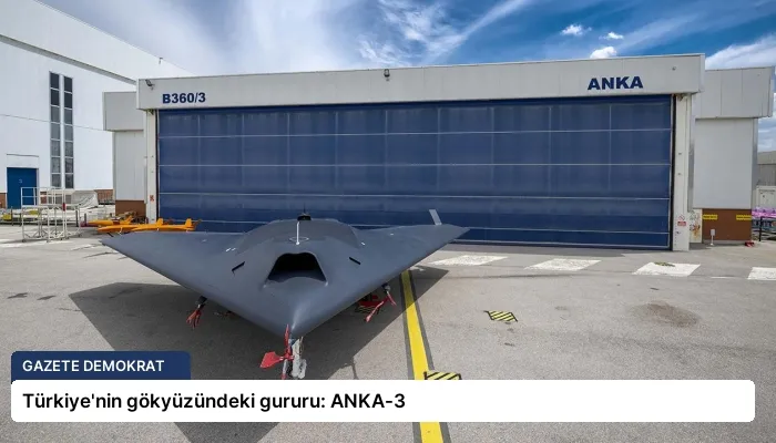 Türkiye’nin gökyüzündeki gururu: ANKA-3
