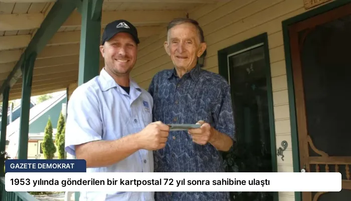 1953 yılında gönderilen bir kartpostal 72 yıl sonra sahibine ulaştı