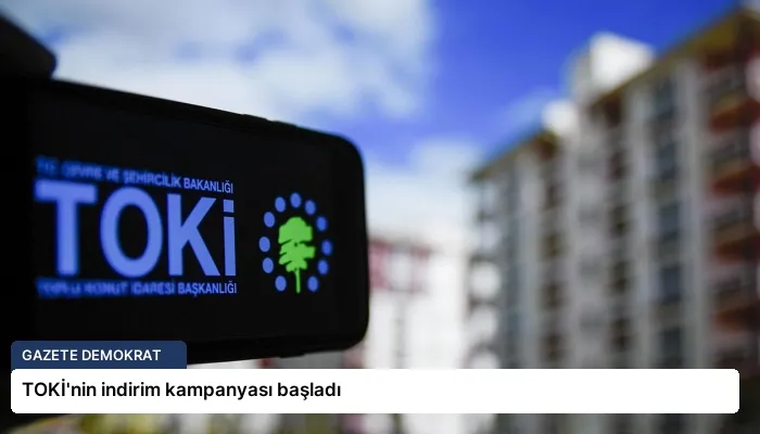 TOKİ’nin indirim kampanyası başladı