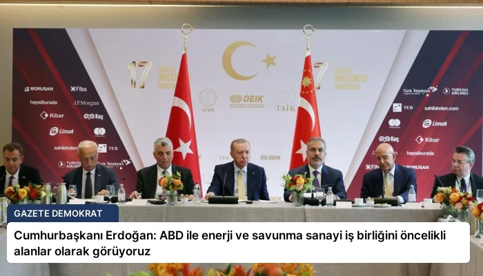 Cumhurbaşkanı Erdoğan: ABD ile enerji ve savunma sanayi iş birliğini öncelikli alanlar olarak görüyoruz