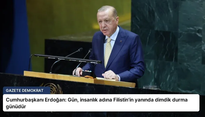 Cumhurbaşkanı Erdoğan: Gün, insanlık adına Filistin’in yanında dimdik durma günüdür