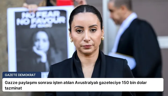 Gazze paylaşımı sonrası işten atılan Avustralyalı gazeteciye 150 bin dolar tazminat