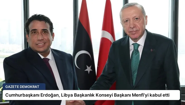 Cumhurbaşkanı Erdoğan, Libya Başkanlık Konseyi Başkanı Menfi’yi kabul etti