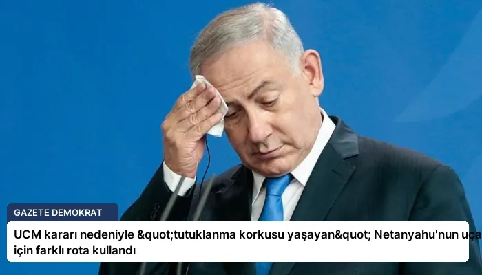 UCM kararı nedeniyle "tutuklanma korkusu yaşayan" Netanyahu’nun uçağı ABD için farklı rota kullandı