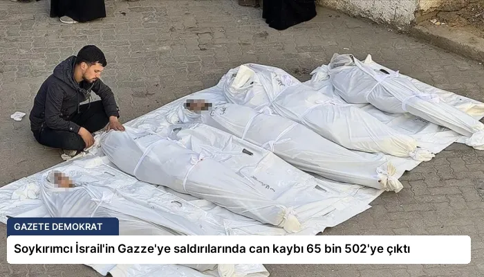 Soykırımcı İsrail’in Gazze’ye saldırılarında can kaybı 65 bin 502’ye çıktı