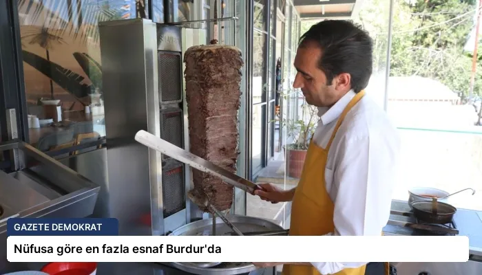 Nüfusa göre en fazla esnaf Burdur’da