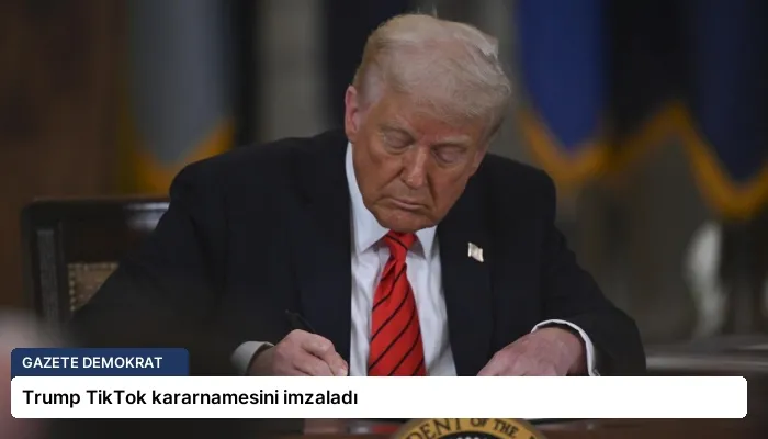 Trump TikTok kararnamesini imzaladı