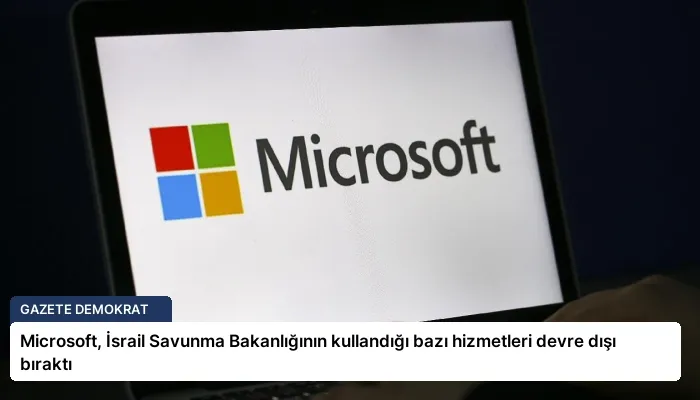 Microsoft, İsrail Savunma Bakanlığının kullandığı bazı hizmetleri devre dışı bıraktı