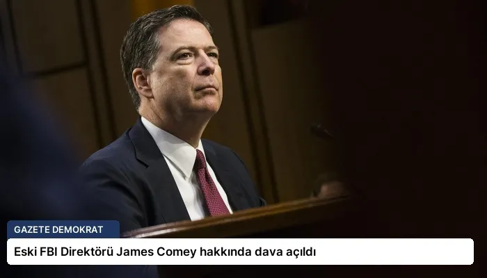 Eski FBI Direktörü James Comey hakkında dava açıldı