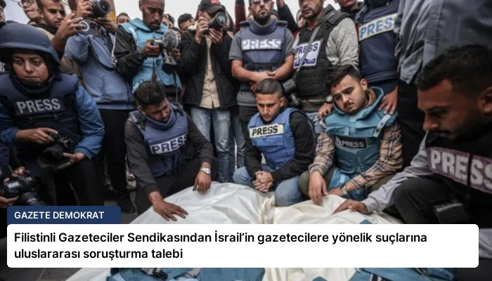 Filistinli Gazeteciler Sendikasından İsrail’in gazetecilere yönelik suçlarına uluslararası soruşturma talebi