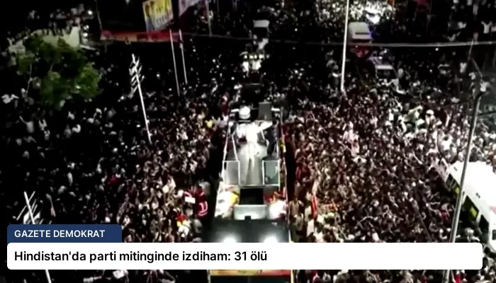 Hindistan’da parti mitinginde izdiham: 31 ölü
