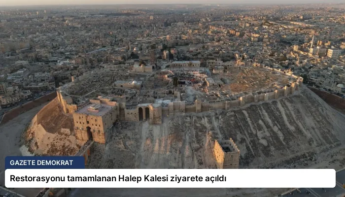 Restorasyonu tamamlanan Halep Kalesi ziyarete açıldı