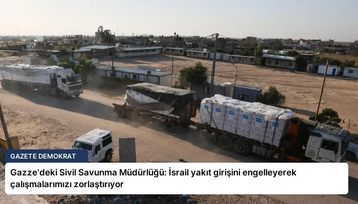 Gazze’deki Sivil Savunma Müdürlüğü: İsrail yakıt girişini engelleyerek çalışmalarımızı zorlaştırıyor