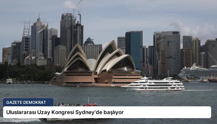 Uluslararası Uzay Kongresi Sydney’de başlıyor