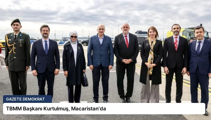TBMM Başkanı Kurtulmuş, Macaristan’da