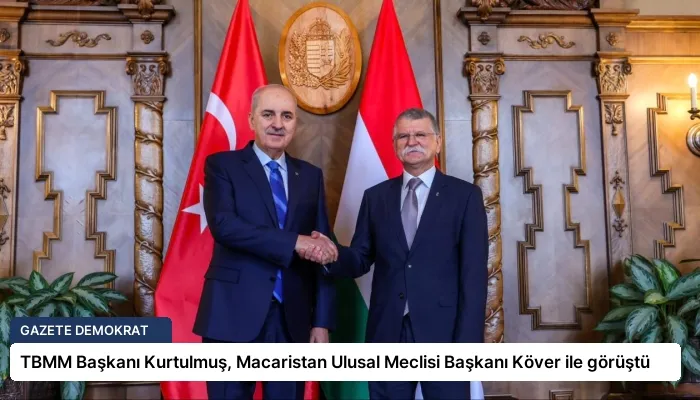 TBMM Başkanı Kurtulmuş, Macaristan Ulusal Meclisi Başkanı Köver ile görüştü