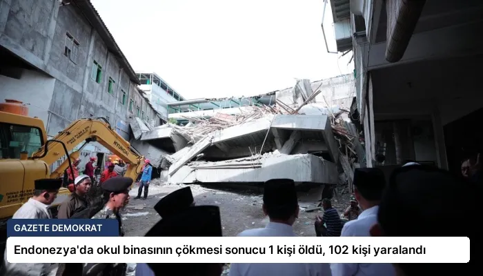 Endonezya’da okul binasının çökmesi sonucu 1 kişi öldü, 102 kişi yaralandı