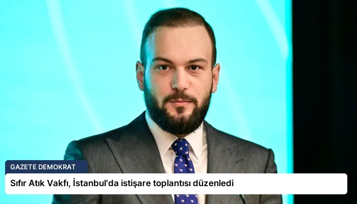 Sıfır Atık Vakfı, İstanbul’da istişare toplantısı düzenledi