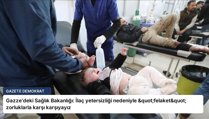 Gazze’deki Sağlık Bakanlığı: İlaç yetersizliği nedeniyle "felaket" zorluklarla karşı karşıyayız