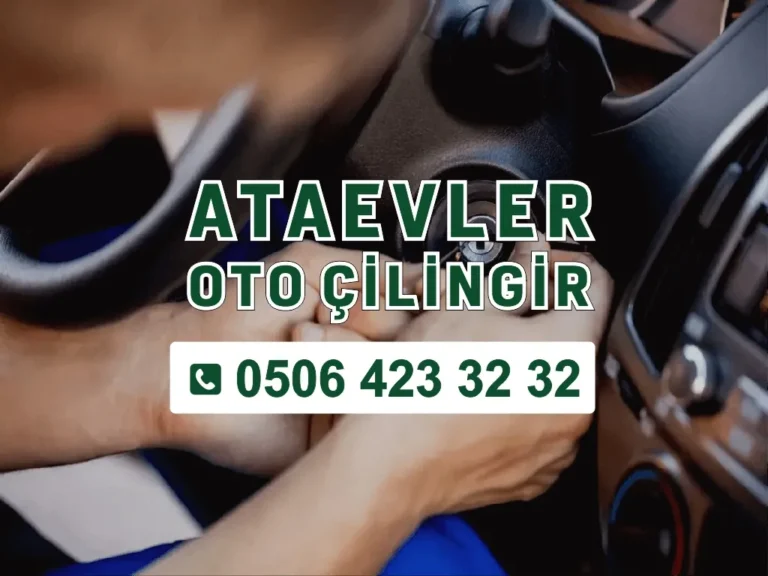Ataevler’de Güvenilir Oto Çilingir Hizmeti Alın