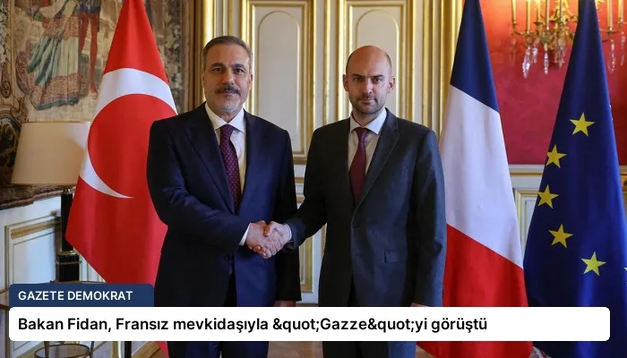 Bakan Fidan, Fransız mevkidaşıyla "Gazze"yi görüştü