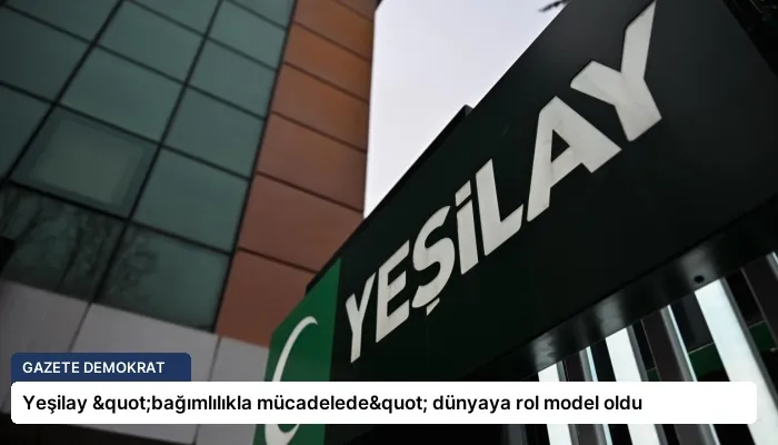Yeşilay "bağımlılıkla mücadelede" dünyaya rol model oldu