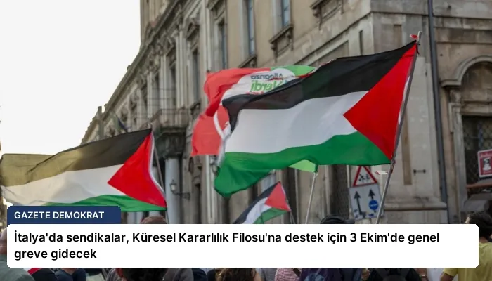 İtalya’da sendikalar, Küresel Kararlılık Filosu’na destek için 3 Ekim’de genel greve gidecek