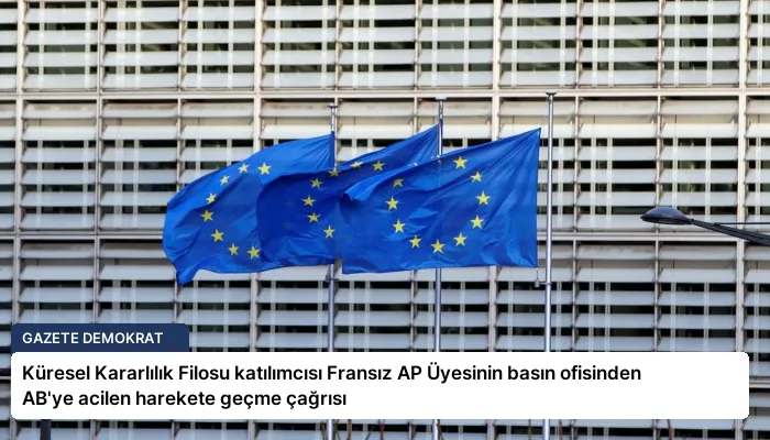 Küresel Kararlılık Filosu katılımcısı Fransız AP Üyesinin basın ofisinden AB’ye acilen harekete geçme çağrısı