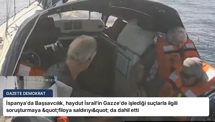 İspanya’da Başsavcılık, haydut İsrail’in Gazze’de işlediği suçlarla ilgili soruşturmaya "filoya saldırıyı" da dahil etti
