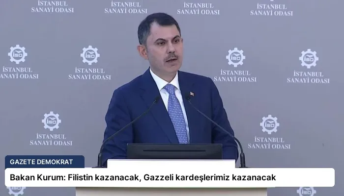 Bakan Kurum: Filistin kazanacak, Gazzeli kardeşlerimiz kazanacak