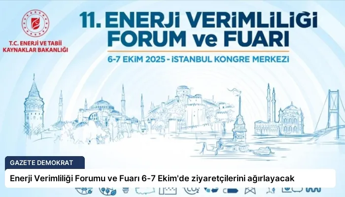 Enerji Verimliliği Forumu ve Fuarı 6-7 Ekim’de ziyaretçilerini ağırlayacak