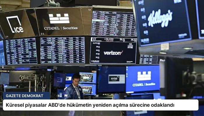 Küresel piyasalar ABD’de hükümetin yeniden açılma sürecine odaklandı