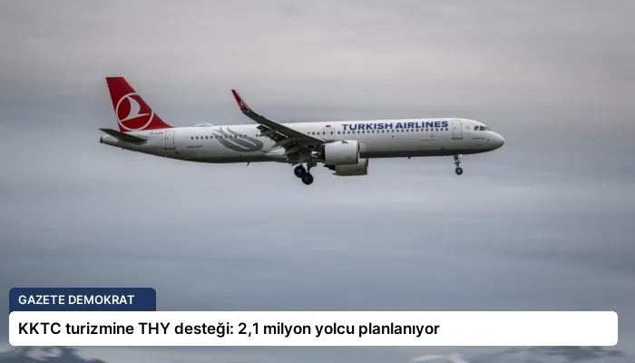 KKTC turizmine THY desteği: 2,1 milyon yolcu planlanıyor