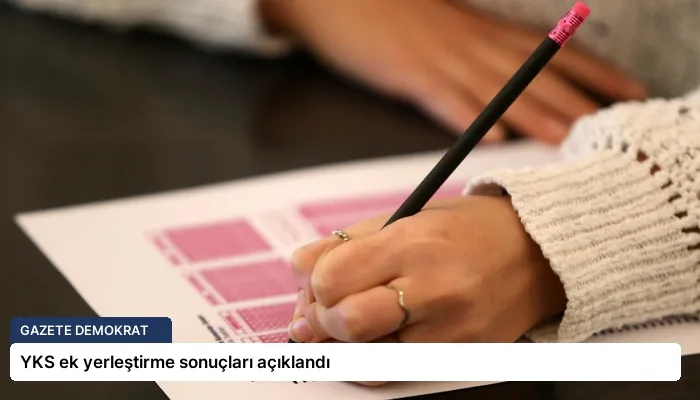 YKS ek yerleştirme sonuçları açıklandı