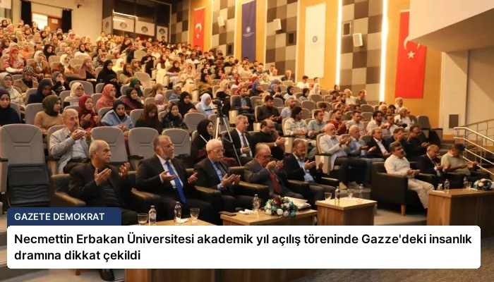 Necmettin Erbakan Üniversitesi akademik yıl açılış töreninde Gazze’deki insanlık dramına dikkat çekildi