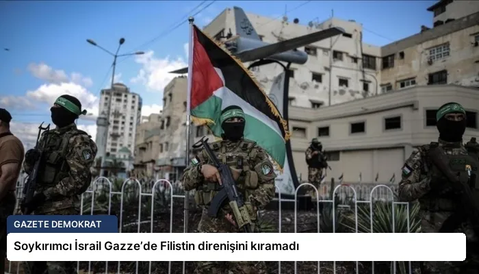 Soykırımcı İsrail Gazze’de Filistin direnişini kıramadı