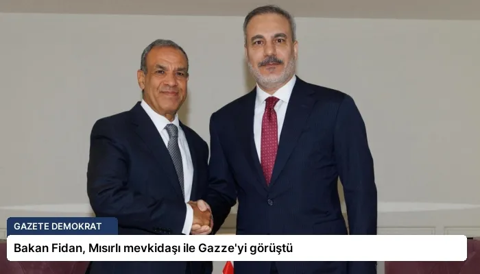 Bakan Fidan, Mısırlı mevkidaşı ile Gazze’yi görüştü