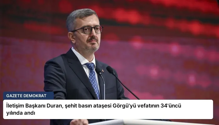 İletişim Başkanı Duran, şehit basın ataşesi Görgü’yü vefatının 34’üncü yılında andı