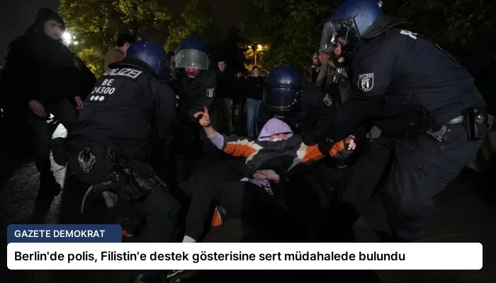 Berlin’de polis, Filistin’e destek gösterisine sert müdahalede bulundu
