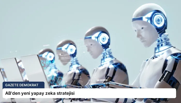 AB’den yeni yapay zeka stratejisi