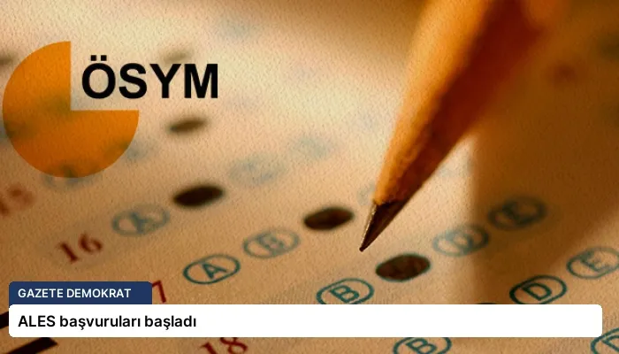 ALES başvuruları başladı