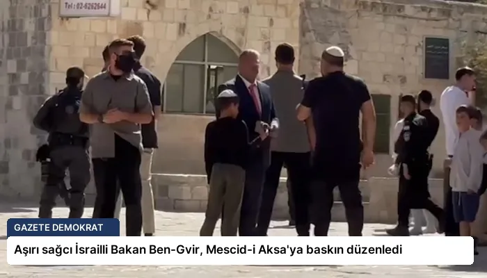 Aşırı sağcı İsrailli Bakan Ben-Gvir, Mescid-i Aksa’ya baskın düzenledi