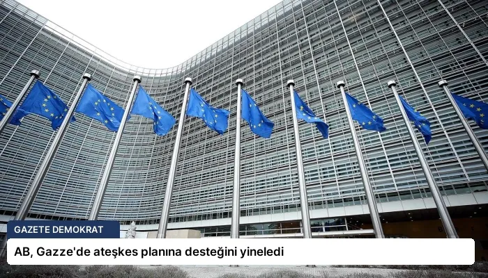 AB, Gazze’de ateşkes planına desteğini yineledi