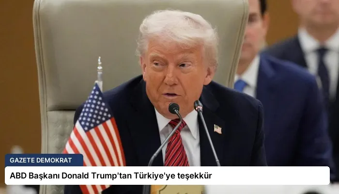 ABD Başkanı Donald Trump’tan Türkiye’ye teşekkür