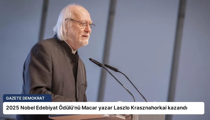 2025 Nobel Edebiyat Ödülü’nü Macar yazar Laszlo Krasznahorkai kazandı