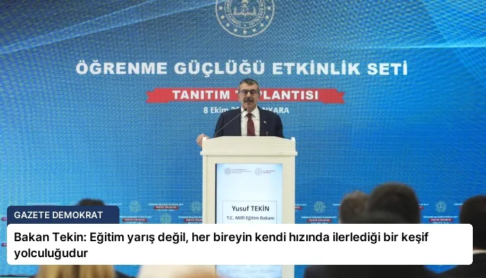 Bakan Tekin: Eğitim yarış değil, her bireyin kendi hızında ilerlediği bir keşif yolculuğudur