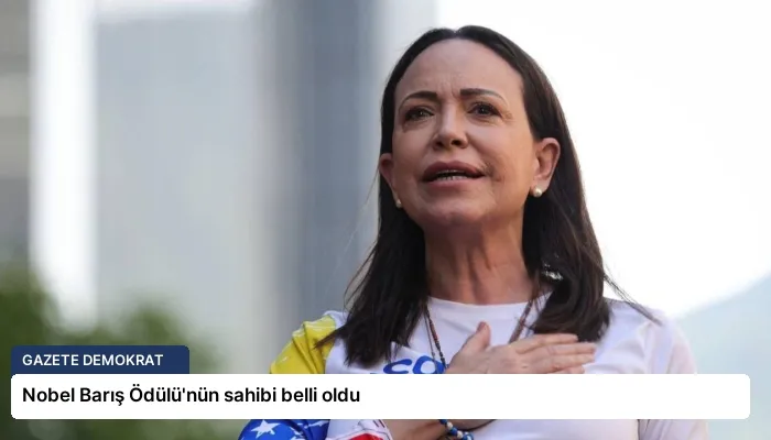 Nobel Barış Ödülü’nün sahibi belli oldu