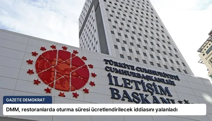 DMM, restoranlarda oturma süresi ücretlendirilecek iddiasını yalanladı
