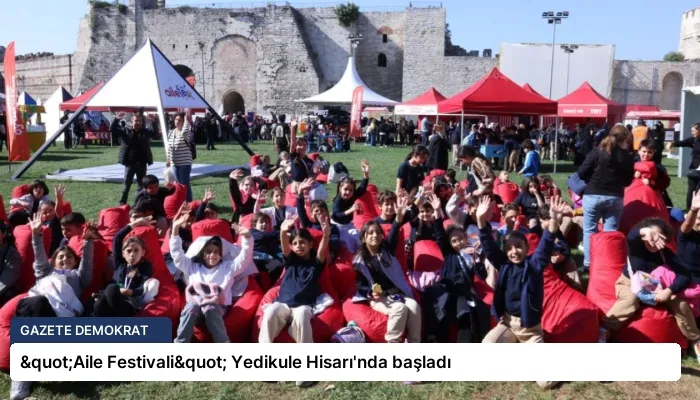 "Aile Festivali" Yedikule Hisarı’nda başladı
