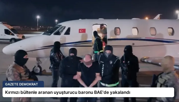 Kırmızı bültenle aranan uyuşturucu baronu BAE’de yakalandı